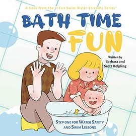Bath Time Fun: A book from the "I Can Swim- Water Friendly Series"