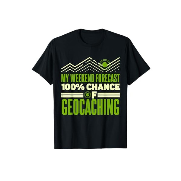Chance Of Geocaching Lover Geocache T-Shirt