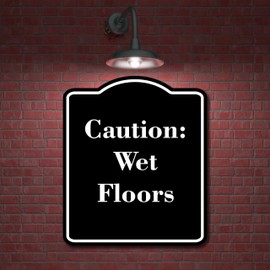 Caution Wet Floors BLACK Aluminum Composite Sign 20''x24''