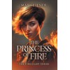 The Princess of Fire: The Firelight Series