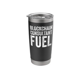Blockchain Consultant Fuel Funny Crypto Coffee Lover Stainless Steel Insulated Tumbler