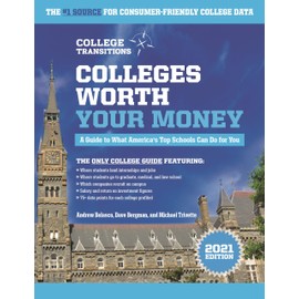 Colleges Worth Your Money: A Guide to What America's Top Schools Can Do for You