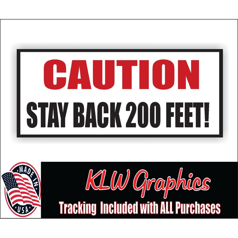 Caution Stay Back 200 Feet Full Color Decal Sticker Tow