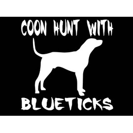 Coon Hunt with BLUETICKS Sticker Coon Hunting Shock Collar Training *C241*