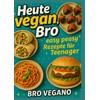 Heute vegan Bro