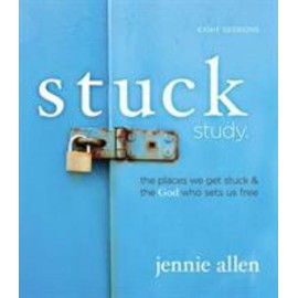 Stuck Bible Study Guide: The Places We Get Stuck and the God Who Sets Us Free