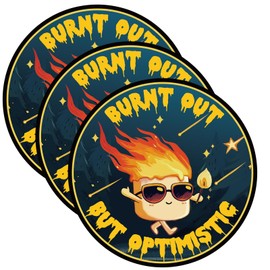 Gosknor 3pcs Burnt Out But Optimistic Sticker, 3in Funny Motivational Healthcare Matte Decals Waterproof Affirmation Decorative Sticker for Laptop Water Bottle Phone Cars Scrapbook Bumper