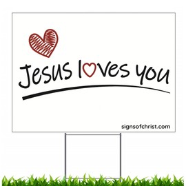 Jesus loves you yard sign 18x24 inch w/ground stake included (Double Sided)