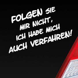 Hellweg Druckerei Rear Window Sticker Folgen Sie Mir nicht, ich habe Mich auch verfahren!
