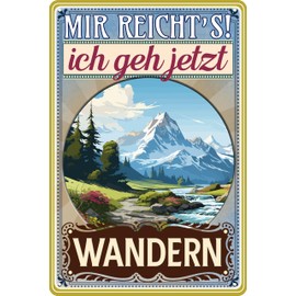 30 x 20 cm Metal Sign Funny Saying "Mir reicht´s ich geh Wandern" (Fluss)
