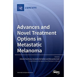Advances and Novel Treatment Options in Metastatic Melanoma
