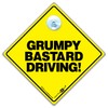 Grumpy Bastard Driving Car Sign, Joke Car Sign, Funny Car