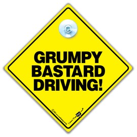 Grumpy Bastard Driving Car Sign, Joke Car Sign, Funny Car Sign For Grumpy People, Elderly Driver Car Sign, Super Bright Yellow and Black 14cm x 14cm