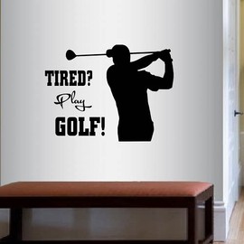 Wall Vinyl Decal Home Decor Art Sticker Tired? Play Golf ! Golf Player Man Boy Sportsman Golf Course Club Gym Home Quote Motivation Phrase Room Removable Stylish Mural Unique Design 2819