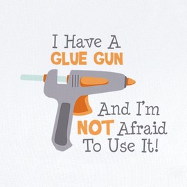 CafePress I Have A Glue Gun and Im Not Afraid to Use It! BOD Cute Infant Bodysuit Baby Romper Cloud White