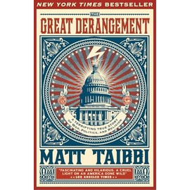 The Great Derangement: A Terrifying True Story of War, Politics, and Religion