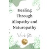 Healing Through Allopathy and Naturopathy