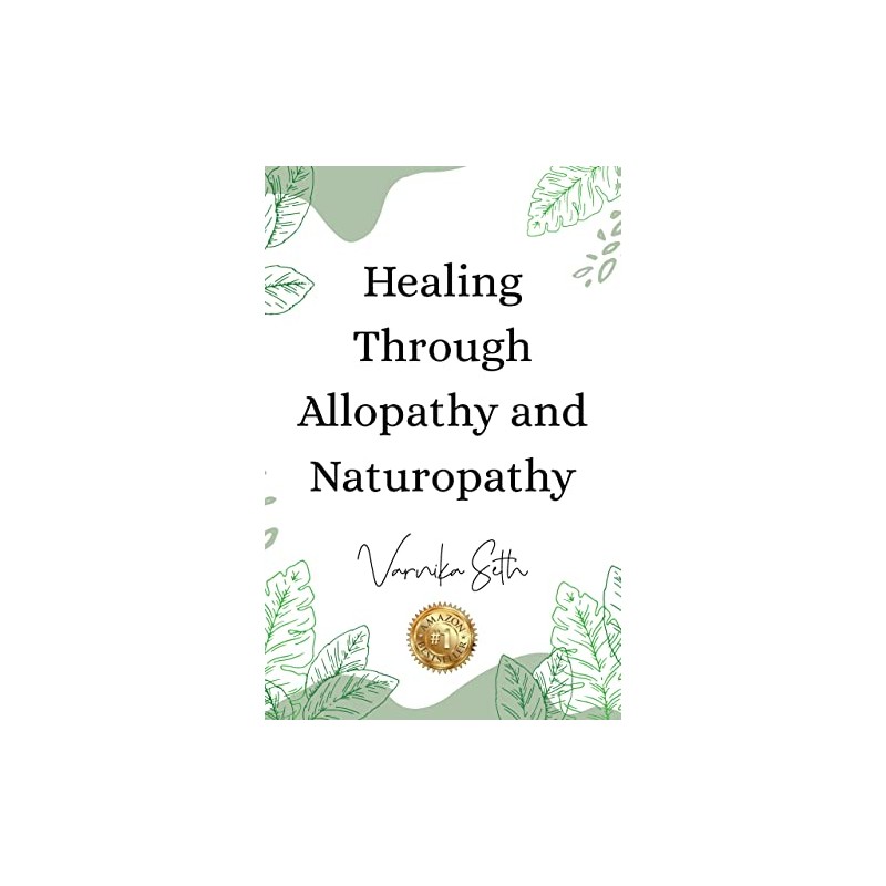 Healing Through Allopathy and Naturopathy