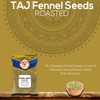 TAJ Roasted Fennel Seeds, Roasted Saunf, 7oz (200g)