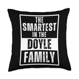 Smartest in the Doyle Family Throw Pillow