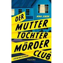 Der Mutter-Tochter-Mörder-Club: Kriminalroman | Cosy Crime mit Witz und starken Frauen | Sommerkrimi 2024 | A Reese Witherspoon Book Club Pick | New York Times Bestseller 2024