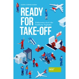 Ready for take-off: Erlebnisreise durch den Frankfurter Flughafen