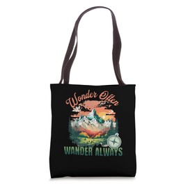 Wonder Often Wander Always Explore Travel Adventure Outdoors Tote Bag