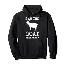 Goat Whisperer Hoodie Funny Homesteading Farmer Gift