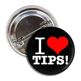 I Love Tips Button Badge Pin Waitress Waiter Hairdresser Valet Delivery Driver