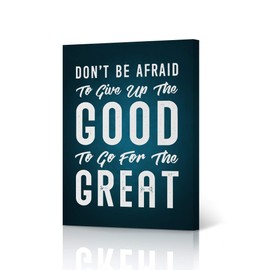 HB Art Design Don't Be Afraid to Give Up The Good to Go for The Great Quote Lettering Canvas Print Motivational Wall Art Success Entrepreneur Quote Office Decor Inspirational Gift 40x30