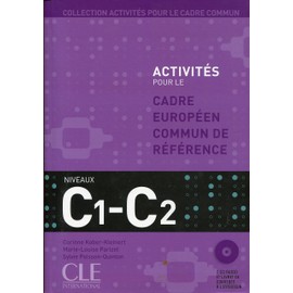 Collection Activites Pour Le Cadre Commun, C1-C2 (Book & CD): Cadre commun & CD C1/C2