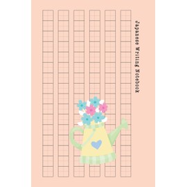 Japanese Writing Notebook: Japanese Writing Practice Blank Genkouyoushi Paper Composition Notebooks for Learning to Write Kanji, Kana, Hiragana or ... Color and Watering shower with Flower Theme