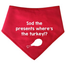 Spoilt Rotten Pets 'Sod The Presents Where's The Turkey?' Funny Christmas Festive Dog Bandana, Xmas Fancy Dress Gift For Dogs