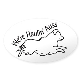CafePress We're Haulin' Auss Sticker Oval Car Bumper Sticker