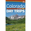 Colorado Day Trips by Theme (Day Trip Series)
