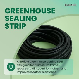 ELEKEE 18m Universal Greenhouse Sealing Strip - Rubber Glazing Seal for Glass Panels | Suitable for Halls, Vitavia, AGL, Gardman Greenhouses