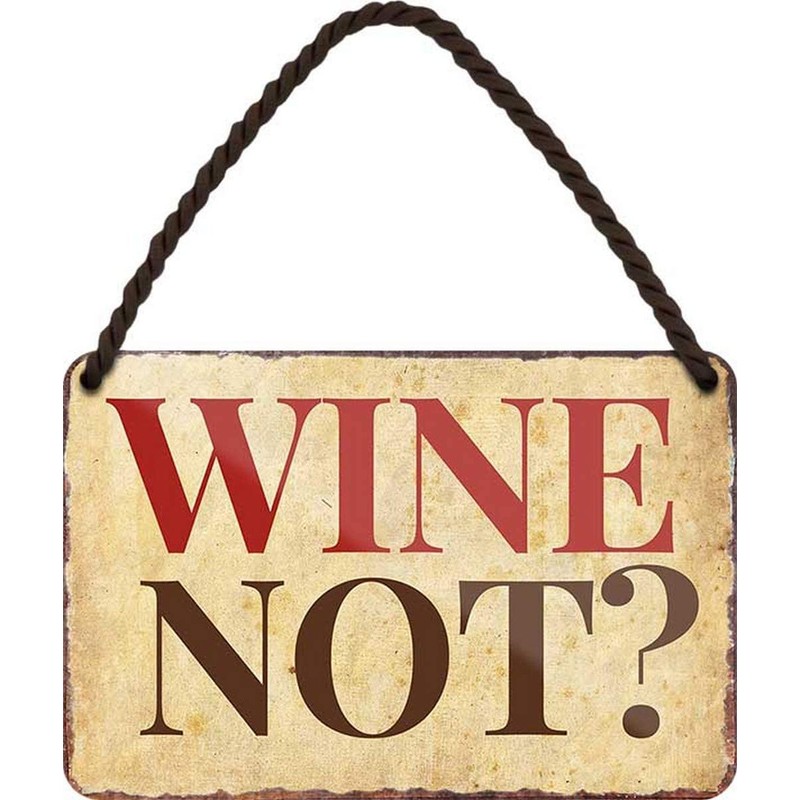 Wine Not? H406 Tin Sign with German Text 18 x