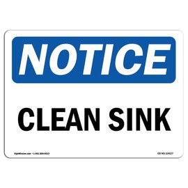 OSHA Notice Sign - Clean Sink | Rigid Plastic Sign | Protect Your Business, Construction Site, Warehouse & Shop Area | Made in The USA