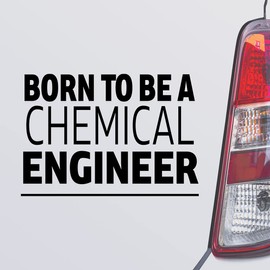 Custom Brother - Born to BE A Chemical Engineer Black Color Car Laptop Wall Bumper Decal Sticker, DesD40