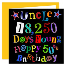 Uncle 50th Happy Birthday Card - 18,250 Days Young - What A Kerfuffle Design - 50 Today
