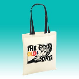 Good Oldi Days Tote Bag - Funny Old Joke Gifts Presents Birthday Christmas Secret Santa Men Women Novelty Rude Idea Mum Dad Retiring Work Colleague Organic Cotton Shopper (One Size, Black Handle)