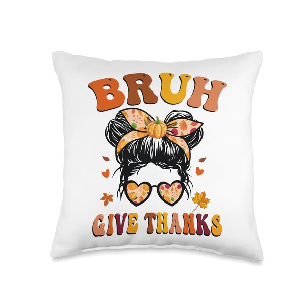 Bruh Meme Funny Thanksgiving Messy Bun Boys Girls Thankful Throw