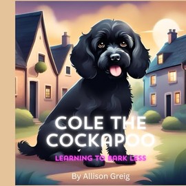 Cole the Cockapoo: Learning to Bark Less