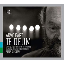 Pärt: Te Deum und Berliner Messe