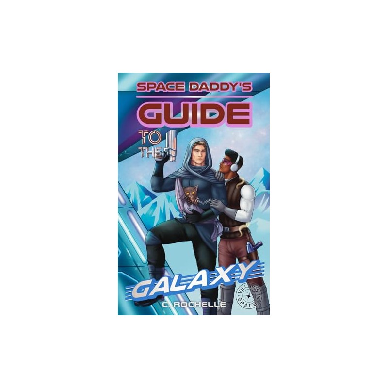 Space Daddy's Guide to the Galaxy: A Superhero x Alien