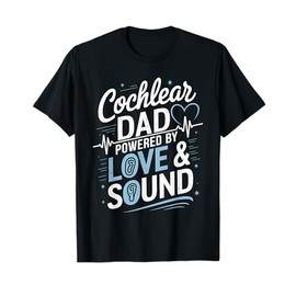 Cochlear Implant Awareness Cochlear Implant Dad T-Shirt