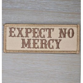 EXPECT NO MERCY EMBROIDERED MILITARY ARMY TACTICAL DESERT HOOK MORALE PATCH