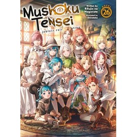Mushoku Tensei: Jobless Reincarnation (Light Novel) Vol. 26