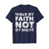 Walk By Faith Not By Sight - Christian Faith Bible