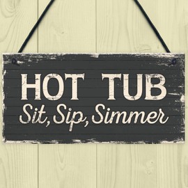 RED OCEAN Hot Tub Sit Sip Simmer Shabby Chic Novelty Garden Pool Party Plaque Sign FRIEND Gift